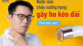 Nước mũi chảy xuống họng gây ho kéo dài: Phải làm sao?