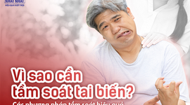 Vì sao cần tầm soát tai biến? Các phương pháp tầm soát tai biến
