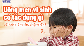 Uống men vi sinh có tác dụng gì với trẻ biếng ăn, chậm lớn?