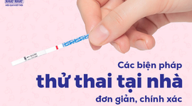 Các biện pháp thử thai tại nhà đơn giản, chính xác 
