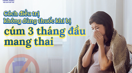 Cách điều trị không dùng thuốc khi bị cúm 3 tháng đầu mang thai