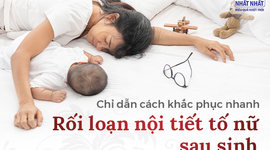 Chỉ dẫn cách khắc phục nhanh rối loạn nội tiết tố nữ sau sinh