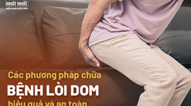 Các phương pháp chữa bệnh lòi dom hiệu quả và an toàn