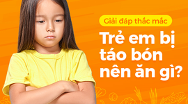 Giải đáp thắc mắc: Trẻ em bị táo bón nên ăn gì?