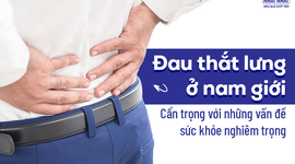 Đau thắt lưng ở nam giới: Cẩn trọng với những vấn đề sức khỏe nghiêm trọng