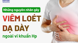 Những nguyên nhân gây viêm loét dạ dày ngoài vi khuẩn Hp
