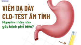 Viêm dạ dày CLO-Test âm tính: Nguyên nhân nào gây bệnh phổ biến?