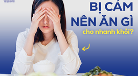 Tư vấn nhanh: Bị cảm nên ăn gì cho nhanh khỏi?