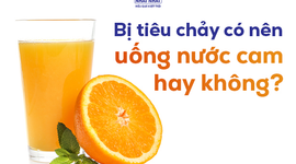 Giải đáp: Bị tiêu chảy có nên uống nước cam hay không?