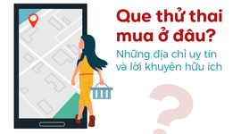 Que thử thai mua ở đâu? Những địa chỉ uy tín và lời khuyên hữu ích