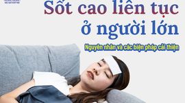 Sốt cao liên tục ở người lớn: Nguyên nhân và các biện pháp cải thiện