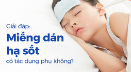 Giải đáp: Miếng dán hạ sốt có tác dụng phụ không?