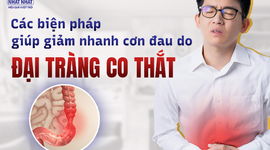 Các biện pháp giúp giảm nhanh cơn đau do đại tràng co thắt