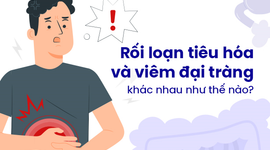 Rối loạn tiêu hóa và viêm đại tràng khác nhau như thế nào?
