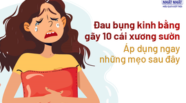 Đau bụng kinh bằng gãy 10 cái xương sườn: Áp dụng ngay những mẹo sau đây