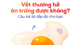 Vết thương hở ăn trứng được không? – Câu trả lời đầy đủ cho bạn