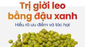 Trị giời leo bằng đậu xanh: Hiểu rõ ưu điểm và tác hại