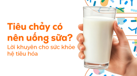 Tiêu chảy có nên uống sữa? Lời khuyên cho sức khỏe hệ tiêu hóa