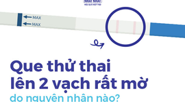 Que thử thai lên 2 vạch rất mờ do nguyên nhân nào?