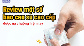 Review một số bao cao su cao cấp được ưa chuộng hiện nay