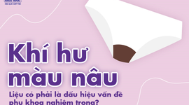 Khí hư màu nâu: Liệu có phải là dấu hiệu vấn đề phụ khoa nghiêm trọng?