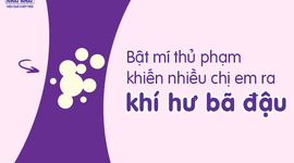 Bật mí thủ phạm khiến nhiều chị em ra khí hư bã đậu