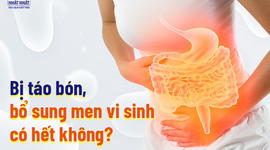Bị táo bón, bổ sung men vi sinh có hết không?
