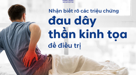 Nhận biết rõ các triệu chứng đau dây thần kinh tọa để điều trị