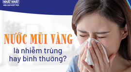 Nước mũi vàng là nhiễm trùng hay bình thường?
