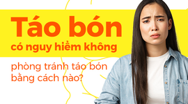 Táo bón có nguy hiểm không, phòng tránh táo bón bằng cách nào?