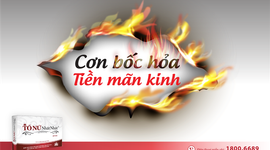 TIỀN MÃN KINH: LÀM GÌ ĐỂ HÓA GIẢI CƠN BỐC HỎA