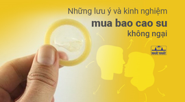 Những lưu ý và kinh nghiệm mua bao cao su không ngại