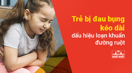 Trẻ bị đau bụng kéo dài – dấu hiệu loạn khuẩn đường ruột