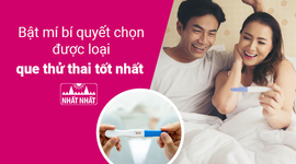 Bật mí bí quyết chọn được loại que thử thai tốt
