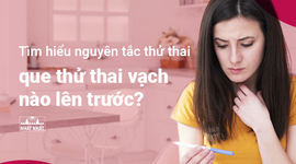 Tìm hiểu nguyên tắc thử thai que thử thai vạch nào lên trước?