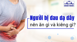 Giải đáp ngay: Người bị đau dạ dày nên ăn gì và kiêng gì?