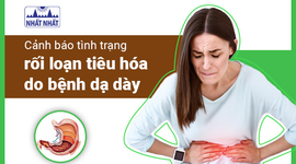 Cảnh báo tình trạng rối loạn tiêu hóa do bệnh dạ dày