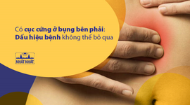 Có cục cứng ở bụng bên phải: Dấu hiệu bệnh không thể bỏ qua