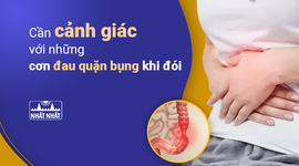 Cần cảnh giác với những cơn đau quặn bụng khi đói!