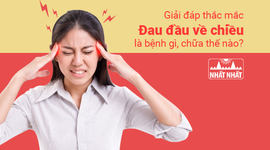 Giải đáp thắc mắc: Đau đầu về chiều là bệnh gì, chữa thế nào?