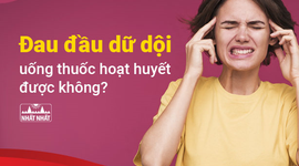 Đau đầu dữ dội uống thuốc hoạt huyết được không?