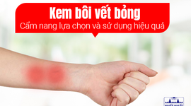 Kem bôi vết bỏng: Cẩm nang lựa chọn và sử dụng hiệu quả