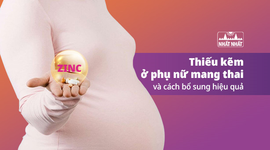 Thiếu kẽm ở phụ nữ mang thai và cách bổ sung hiệu quả