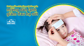 Hướng dẫn cách dùng và bảo quản miếng dán lạnh giảm đau hạ sốt