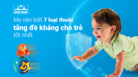 Mẹ nên biết - 7 loại thuốc tăng đề kháng cho trẻ tốt