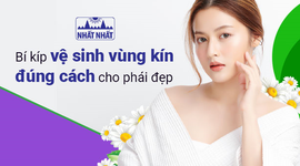 Bí kíp vệ sinh vùng kín đúng cách cho phái đẹp