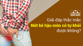 Giải đáp thắc mắc: Nứt kẽ hậu môn có tự khỏi được không?