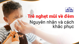 Trẻ nghẹt mũi về đêm – Nguyên nhân và cách khắc phục