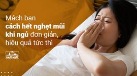 Mách bạn cách hết nghẹt mũi khi ngủ đơn giản, hiệu quả