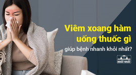 Ít người biết viêm xoang hàm uống thuốc gì nhanh khỏi